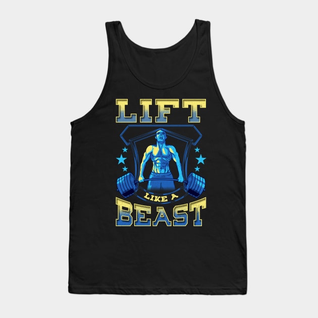 Lift Like a Beast Weightlifting Powerlifting Gym Tank Top by theperfectpresents